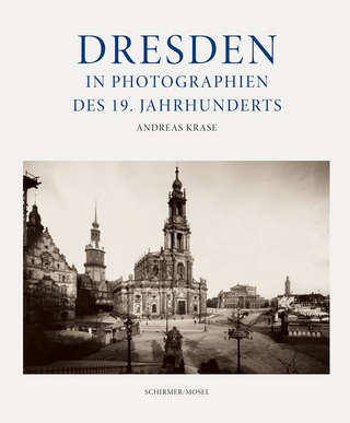 Dresden in Photographien des 19. Jahrhunderts - Andreas Krase