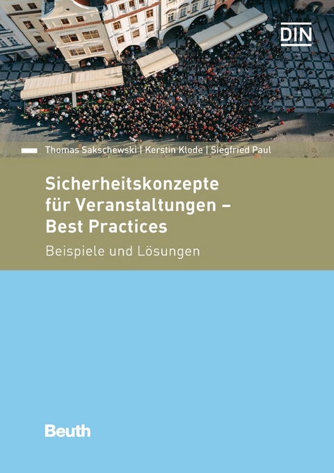 Sicherheitskonzepte für Veranstaltungen - Best Practices - Kerstin Klode, Siegfried Paul, Thomas Sakschewski