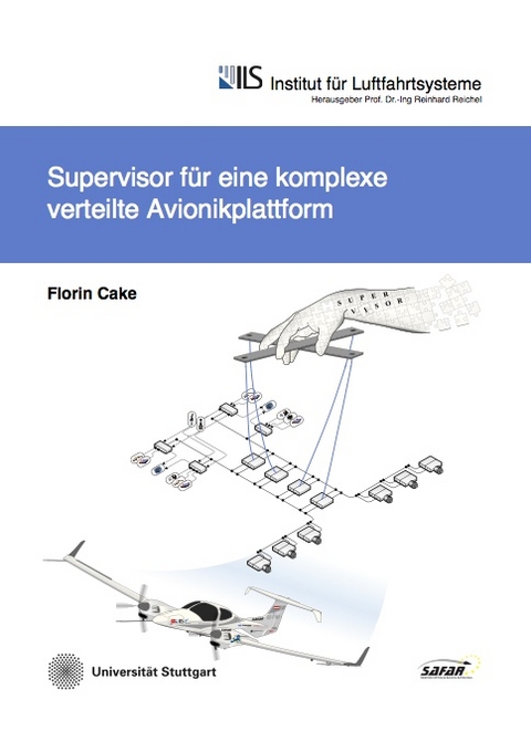 Supervisor für eine komplexe verteilte Avionikplattform - Florin Cake