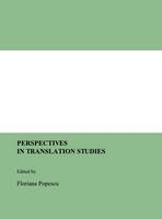 Perspectives in Translation Studies - Floriana Popescu