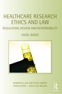 Healthcare Research Ethics and Law - Hazel Biggs