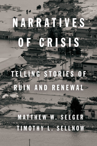 Narratives of Crisis - Matthew Seeger; Timothy L. Sellnow