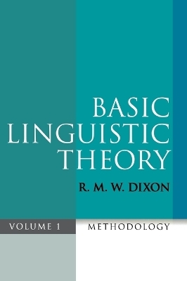 Basic Linguistic Theory Volume 1 - R. M. W. Dixon