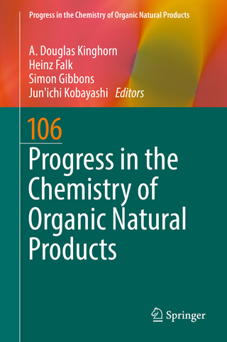 Progress in the Chemistry of Organic Natural Products 106 - A. Douglas Kinghorn; Heinz Falk; Simon Gibbons; Jun'ichi Kobayashi