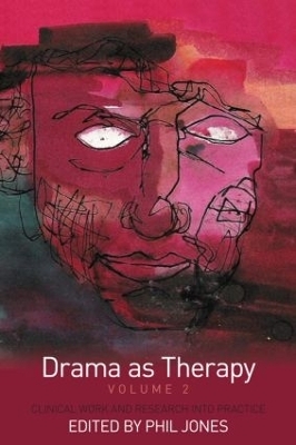 Drama as Therapy Volume 2 - Phil Jones