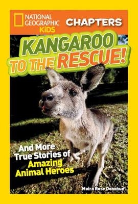 National Geographic Kids Chapters: Kangaroo to the Rescue! -  Moira Rose Donohue