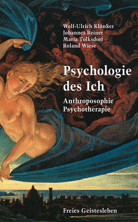 Psychologie des Ich - Wolf-Ulrich Klünker, Johannes Reiner, Maria Tolksdorf, Roland Wiese