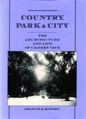 Country, Park, and City - Francis R. Kowsky