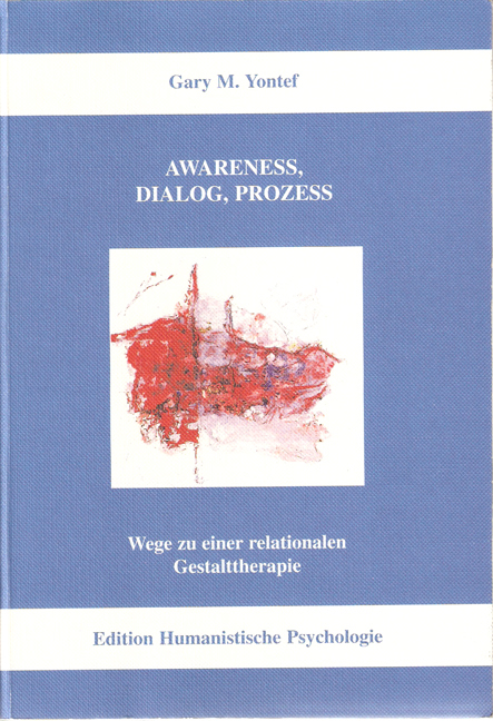 Awareness, Dialog, Prozess - Gary M Yontef
