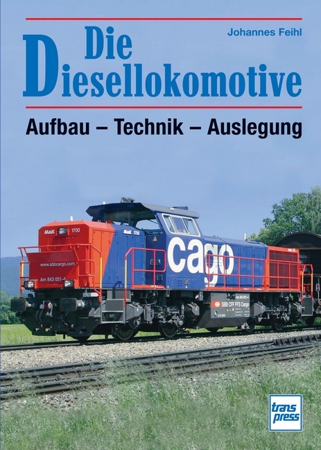 Die Diesellokomotive - Johannes Feihl