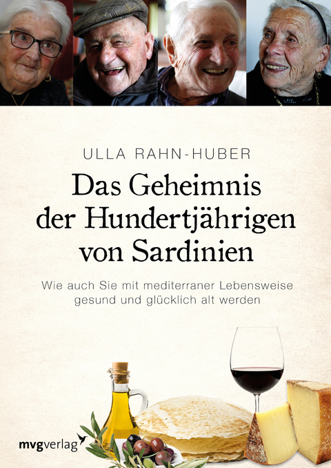 Das Geheimnis der Hundertjährigen von Sardinien - Ulla Rahn-Huber