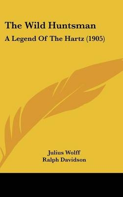 The Wild Huntsman - Julius Wolff