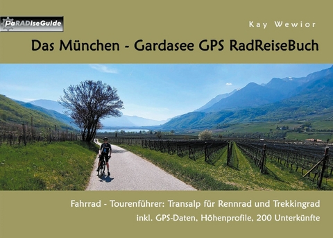 Das München - Gardasee GPS RadReiseBuch -  Kay Wewior