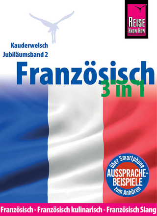 Reise Know-How Sprachführer Französisch 3 in 1: Französisch, Französisch kulinarisch, Französisch Slang - Hermann Kayser; Gabriele Kalmbach