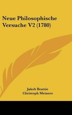 Neue Philosophische Versuche V2 (1780) - Jakob Beattie; Christoph Meiners