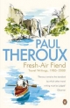 Fresh-air Fiend: Travel Writings, 1985-2000 (English Edition)