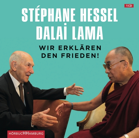 Wir erklären den Frieden! -  Dalai Lama, Stéphane Hessel