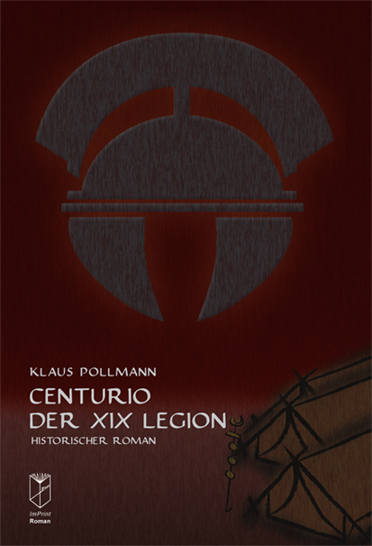 Centurio der XIX. Legion - Klaus Pollmann