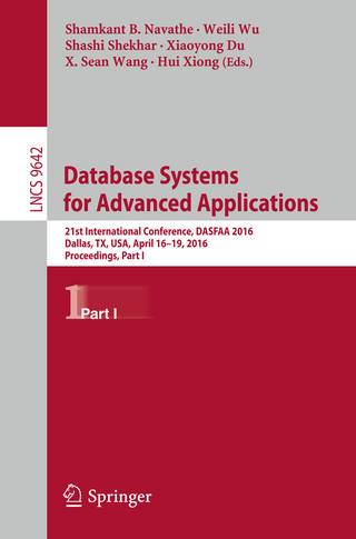 Database Systems for Advanced Applications - Shamkant B. Navathe; Weili Wu; Shashi Shekhar; Xiaoyong Du; X. Sean Wang; Hui Xiong