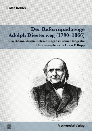 Der Reformpädagoge Adolph Diesterweg (1790?1866) - Horst F. Rupp; Lotte Köhler