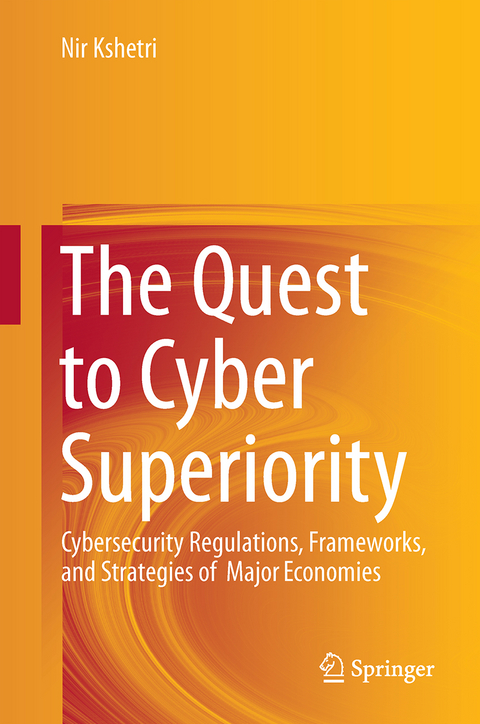 The Quest to Cyber Superiority - Nir Kshetri