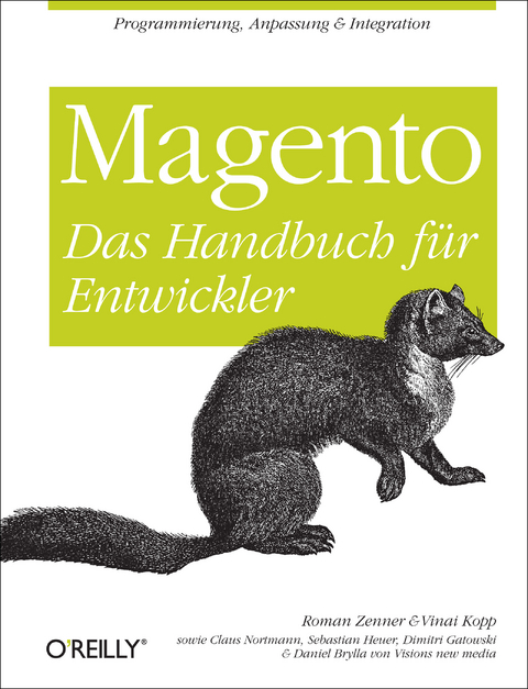 Magento - Das Handbuch für Entwickler - Roman Zenner, Vinai Kopp, Claus Nortmann, Sebastian Heuer, Dimitri Gatowski, Daniel Brylla