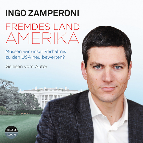 Fremdes Land Amerika - Ingo Zamperoni