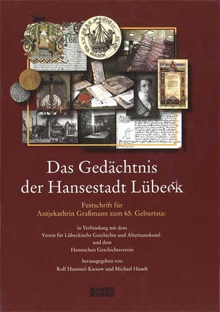 Das Gedächtnis der Hansestadt Lübeck - Rolf Hammel-Kiesow; Michael Hundt