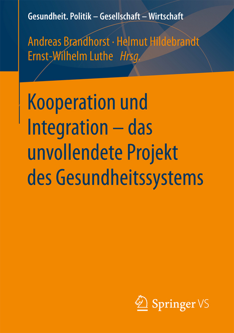 Kooperation und Integration – das unvollendete Projekt des Gesundheitssystems - 