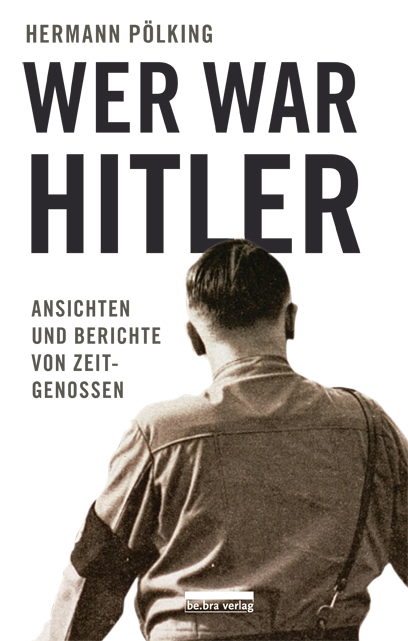 Wer war Hitler - Hermann Pölking