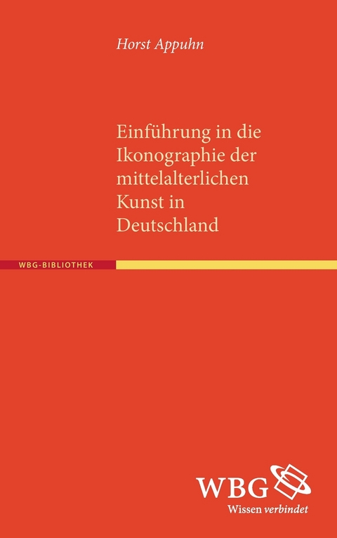 Einführung in die Ikonographie der mittelalterlichen Kunst in Deutschland - Horst Appuhn