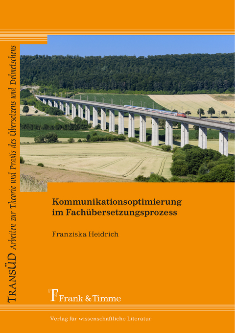 Kommunikationsoptimierung im Fachübersetzungsprozess - Franziska Heidrich
