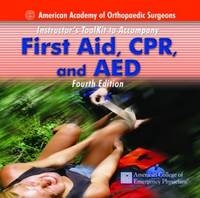 Instructor'S Toolkit CD-ROM to Accompany First Aid, CPR, and Aed (Academic Text), 4th Ed - Aaos