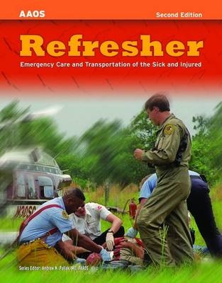 Refresher:  Emergency Care And Transportation Of The Sick And Injured -  American Academy of Orthopaedic Surgeons (AAOS)