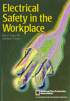 Electrical Safety in the Workplace - Ray A. Jones, Jane G. Jones