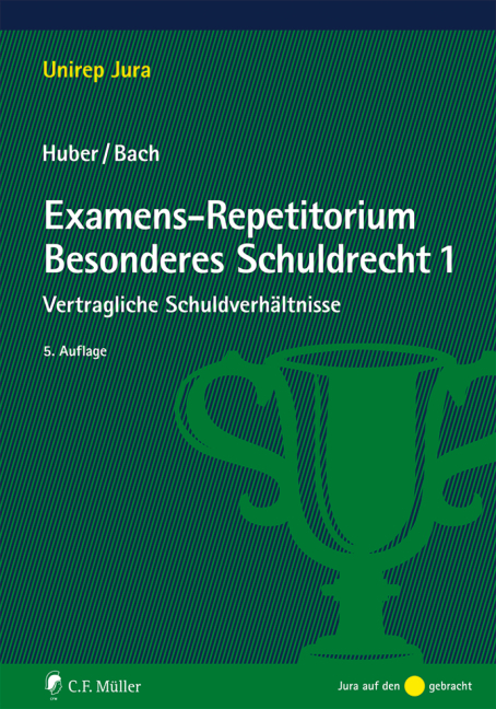 Examens-Repetitorium Besonderes Schuldrecht 1 - Peter Huber, Ivo Bach