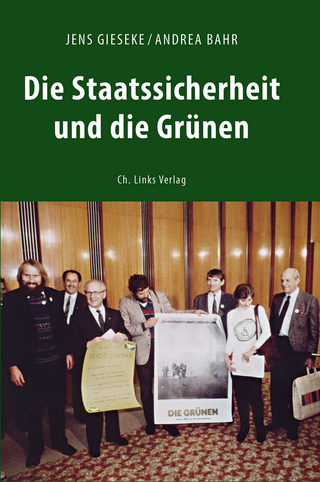 Die Staatssicherheit und die Grünen - Jens Gieseke; Andrea Bahr