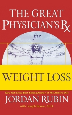 The Great Physician's Rx for Weight Loss - JORDAN RUBIN