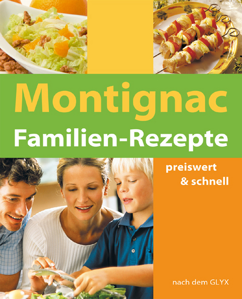 Montignac Familien Rezepte - Michel Montignac