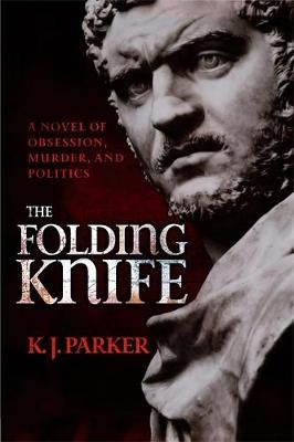 The Folding Knife - K. J. Parker