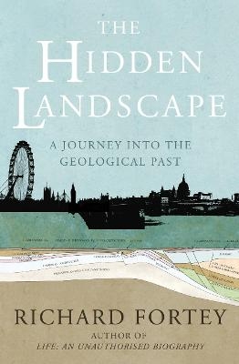 The Hidden Landscape - Richard Fortey