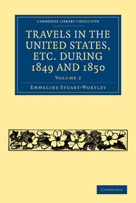 Travels in the United States, etc. during 1849 and 1850 - Emmeline Stuart-Wortley