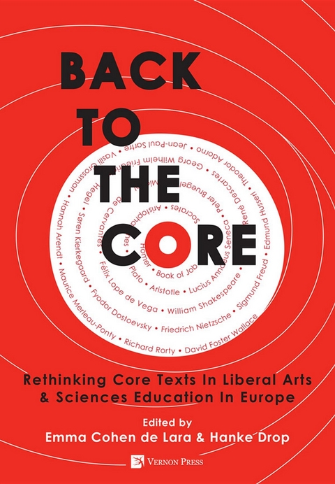 Back to the Core : Rethinking the Core Texts in Liberal Arts & Sciences Education in Europe - 