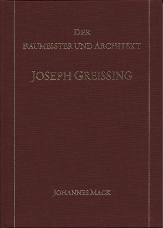 Der Baumeister und Architekt Joseph Greissing - Gesellschaft für fränkische Geschichte; Johannes Mack