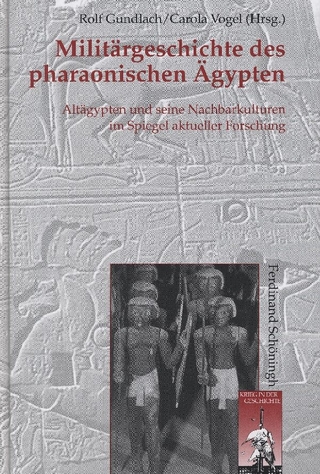 Militärgeschichte des pharaonischen Ägypten - Carola Vogel; Rolf Gundlach