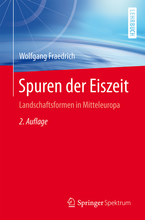 Spuren der Eiszeit - Wolfgang Fraedrich
