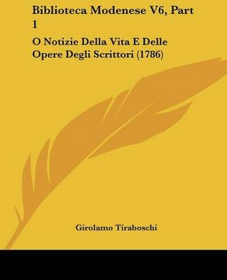 Biblioteca Modenese V6, Part 1 - Girolamo Tiraboschi