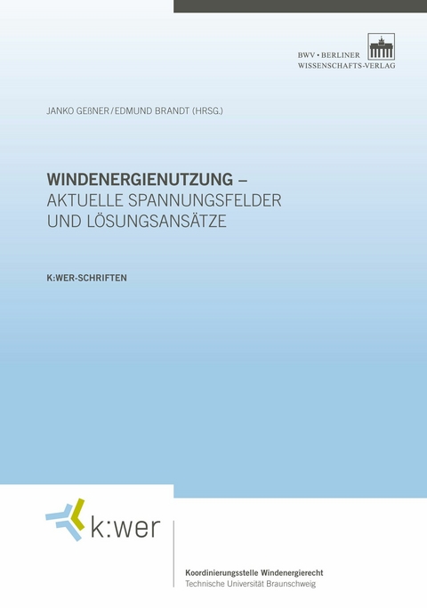 Windenergienutzung - aktuelle Spannungsfelder und Lösungsansätze - 