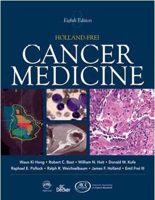 Holland-Frei Cancer Medicine - Raphael E. Pollock; Waun Ki Hong; James F. Holland; Emil Frei III