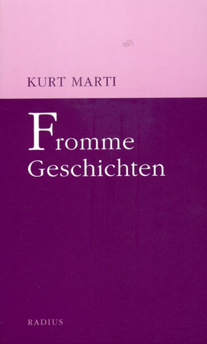 Fromme Geschichten - Kurt Marti